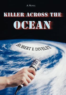 Killer Across the Ocean by Diveley, Robert F.