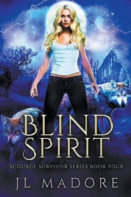 Blind Spirit by Madore, Jl