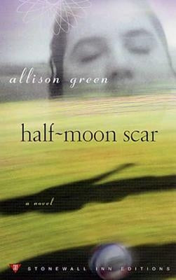 Half-Moon Scar by Green, Allison