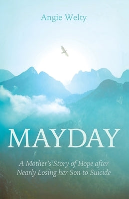 Mayday: A Comeback Story by Welty, Angie