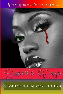 Sincere's Ways: Urban Fiction Novel by Washington, Shanika Neek