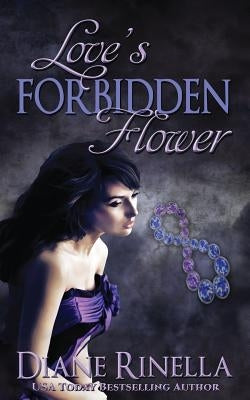 Love's Forbidden Flower by Rinella, Diane