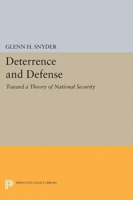 Deterrence and Defense by Snyder, Glenn Herald