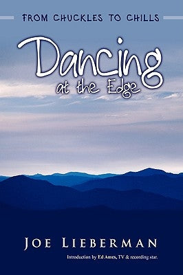 Dancing at the Edge: From Chuckles to Chills by Lieberman, Joe