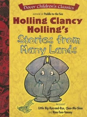 Holling Clancy Holling's Stories from Many Lands by Holling, Holling Clancy