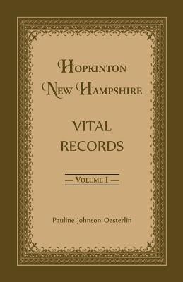 Hopkinton, New Hampshire, Vital Records, Volume 1 by Oesterlin, Pauline Johnson