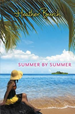 Summer by Summer by Burch, Heather