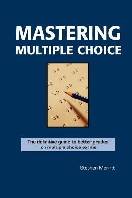 Mastering Multiple Choice by Merritt, Stephen