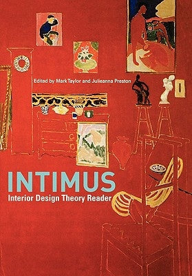 Intimus: Interior Design Theory Reader by Taylor, Mark