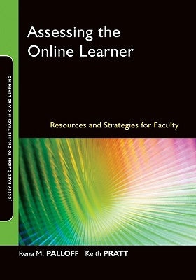 Assessing the Online Learner by Palloff, Rena M.