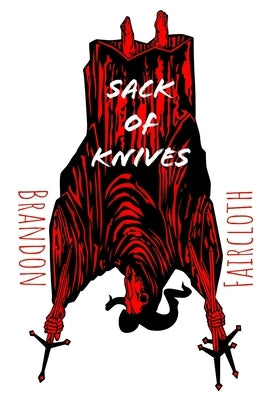 Sack of Knives by Faircloth, Brandon