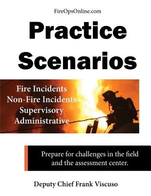 Practice Scenarios: Practice Scenarios for the Fire Service by Fireopsonline LLC