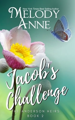 Jacob's Challenge (The Anderson Heirs): Book Two by Anne, Melody