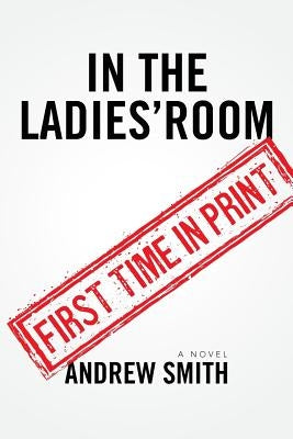 In The Ladies' Room by Smith, Andrew