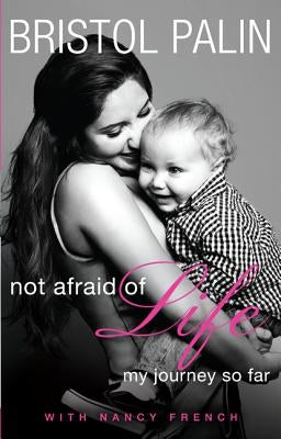 Not Afraid of Life by Palin, Bristol