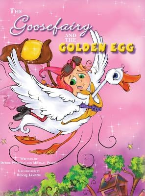 The Goose Fairy and the Golden Egg by Pakzaban, Debbie