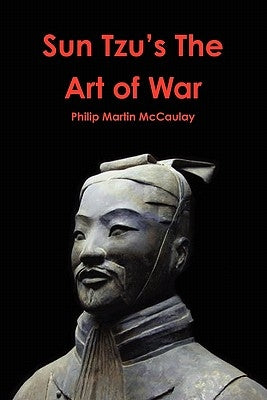 Sun Tzu's The Art of War by McCaulay, Philip Martin