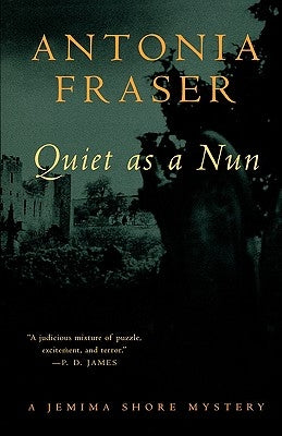 Quiet as a Nun: A Jemima Shore Mystery by Fraser, Antonia