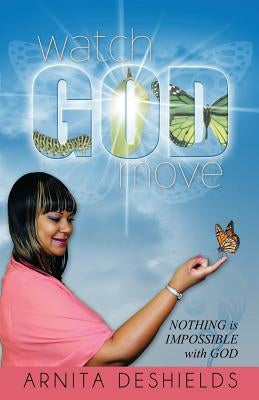Watch God Move by DeShields, Arnita