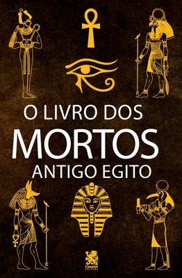 O Livro dos Mortos by Wallis Budge, E. A.