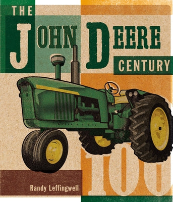 The John Deere Century by Leffingwell, Randy