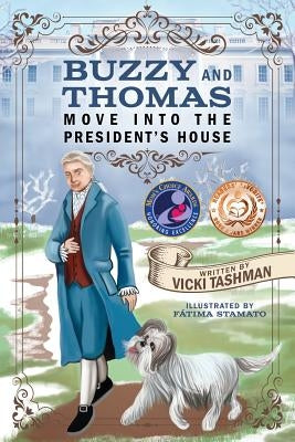 Buzzy and Thomas Move into the President's House by Tashman, Vicki