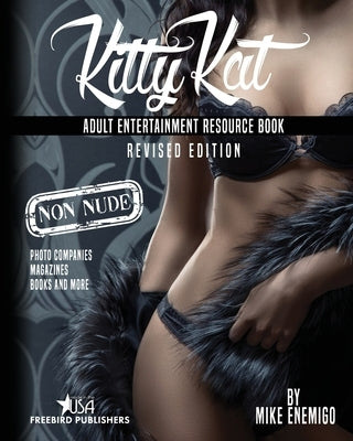 Kitty Kat: Adult Entertainment Non-Nude Resource Book by Publishers, Freebird