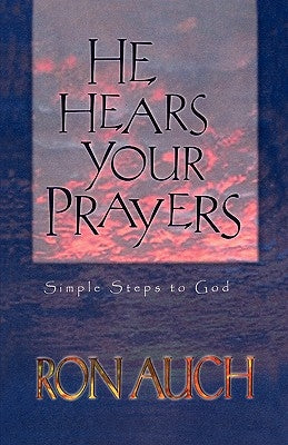 He Hears Your Prayers by Auch, Ron