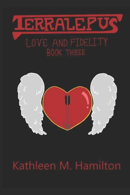 Terralepus Love and Fidelity by Hamilton, Christine Faith