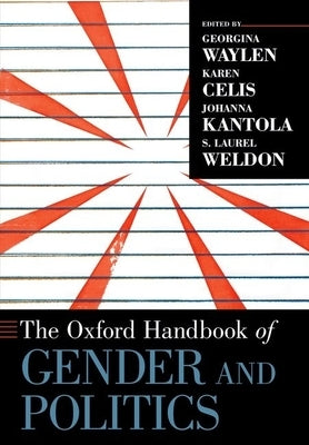 The Oxford Handbook of Gender and Politics by Waylen, Georgina