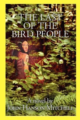 The Last of the Bird People by Mitchell, John Hanson