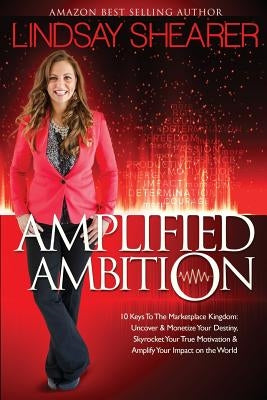 Amplified Ambition by Shearer, Lindsay