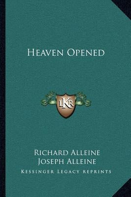 Heaven Opened by Alleine, Richard