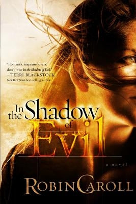 In the Shadow of Evil by Caroll, Robin