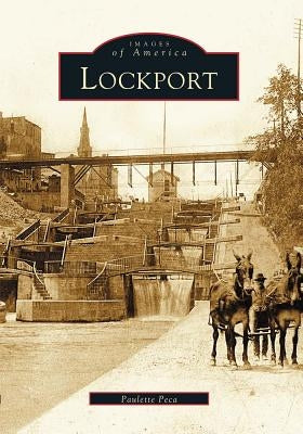 Lockport by Peca, Paulette