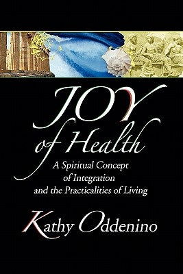 Joy of Health by Oddenino, Kathy