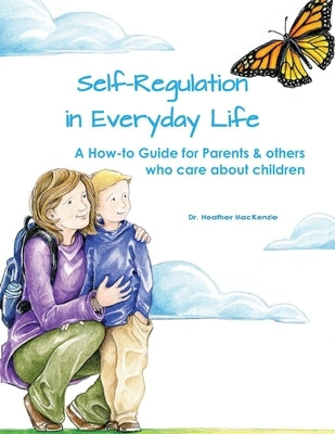 Self-regulation in Everyday Life: A How-to Guide for Parents by Preveza, Amy