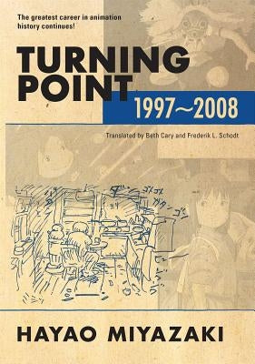 Turning Point: 1997-2008 by Miyazaki, Hayao