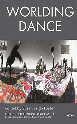 Worlding Dance by Foster, S.