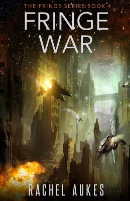Fringe War by Aukes, Rachel