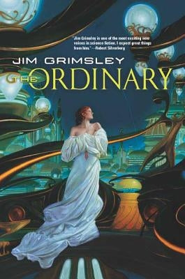 The Ordinary by Grimsley, Jim