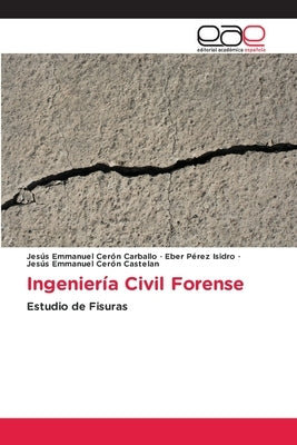 Ingeniería Civil Forense by Cer&#243;n Carballo, Jes&#250;s Emmanuel