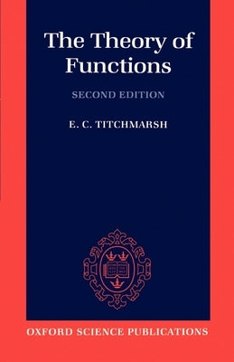 The Theory of Functions by Titchmarsh, Edward C.