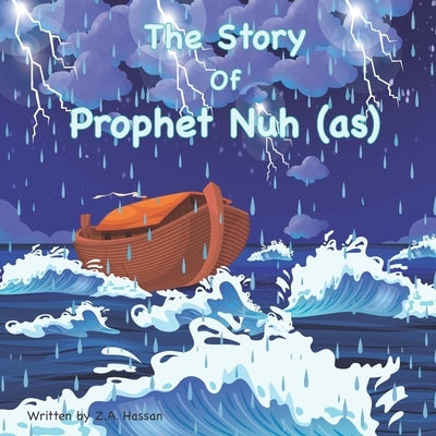 The Story of Prophet Nuh by Hassan, Z. A.