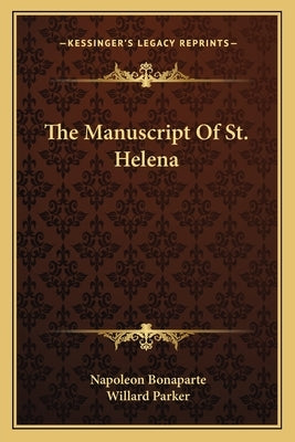 The Manuscript of St. Helena by Bonaparte, Napoleon