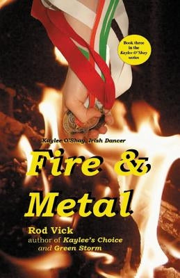 Fire & Metal by Vick, Rod