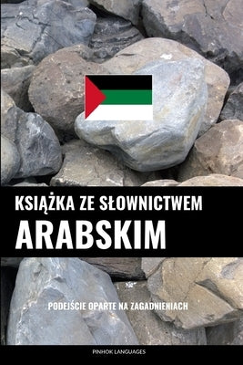 Książka ze slownictwem arabskim: Podejście oparte na zagadnieniach by Languages, Pinhok