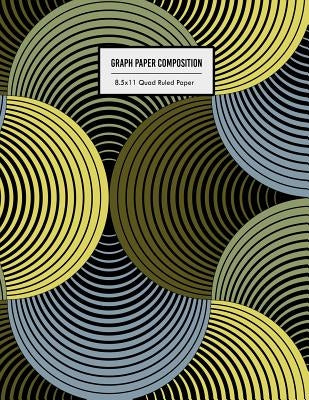 Graph Paper Composition: 100 Grid Pages, Quad Ruled (Large 8.5x11 ) by Notebooks and Journals to Write in
