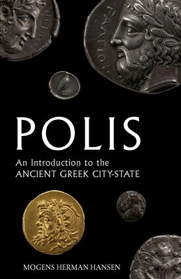 Polis: An Introduction to the Ancient Greek City-State by Hansen, Mogens Herman
