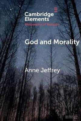 God and Morality by Jeffrey, Anne